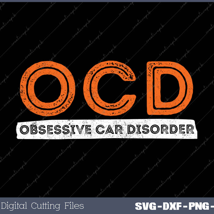 OCD Obsessive Car Disorder  Funny Car Lover