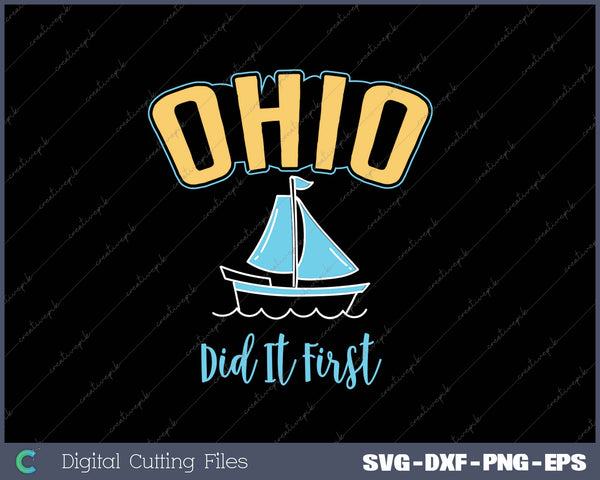 OHIO Did It First SVG PNG Cutting Printable Files