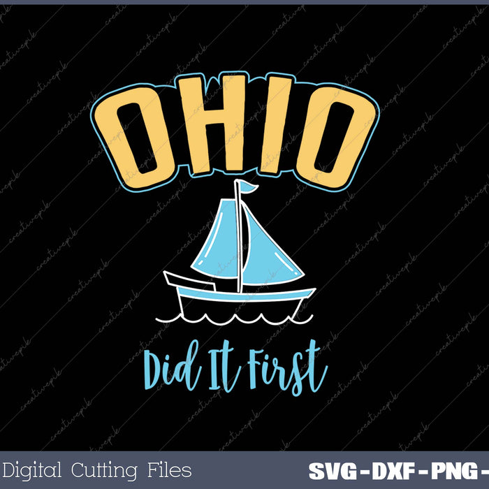 OHIO Did It First SVG PNG Cutting Printable Files