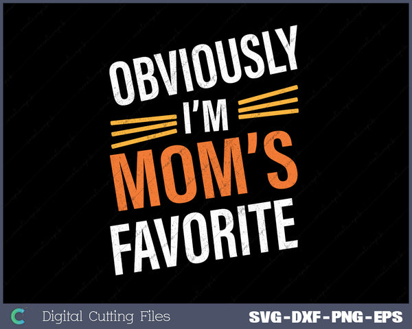 Obviously I'm Mom's Favorite SVG PNG Cutting Printable Filesv