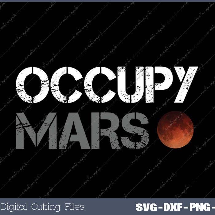 Occupy Mars Astronomy Space Explorer Rocket SVG PNG Cutting Printable Files