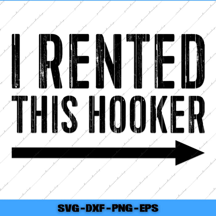 Text 'I RENTED THIS HOOKER' with an arrow on a white background