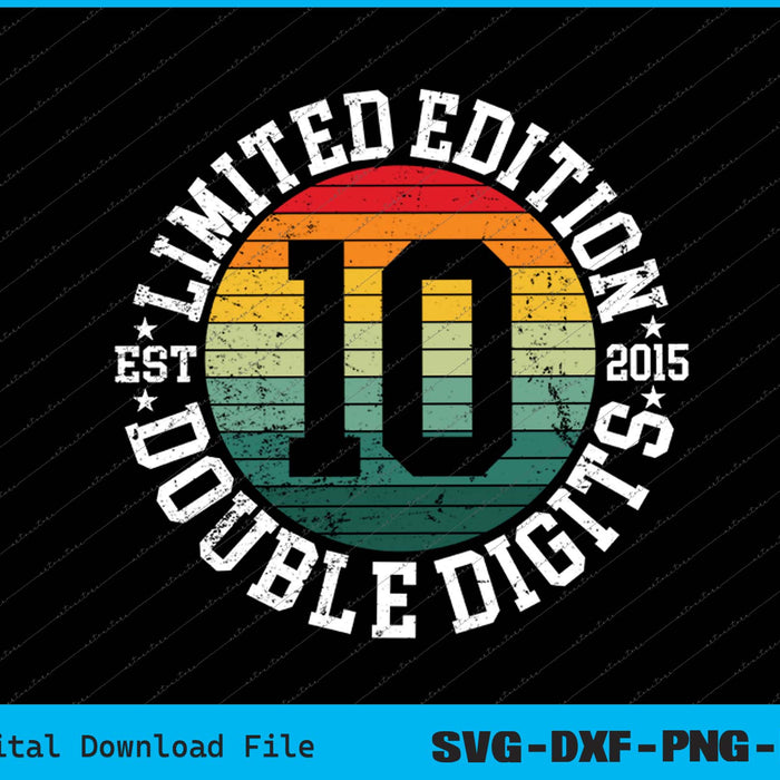 Official Double Digits 10 Year Old Gifts 10th Birthday 2015 SVG Files