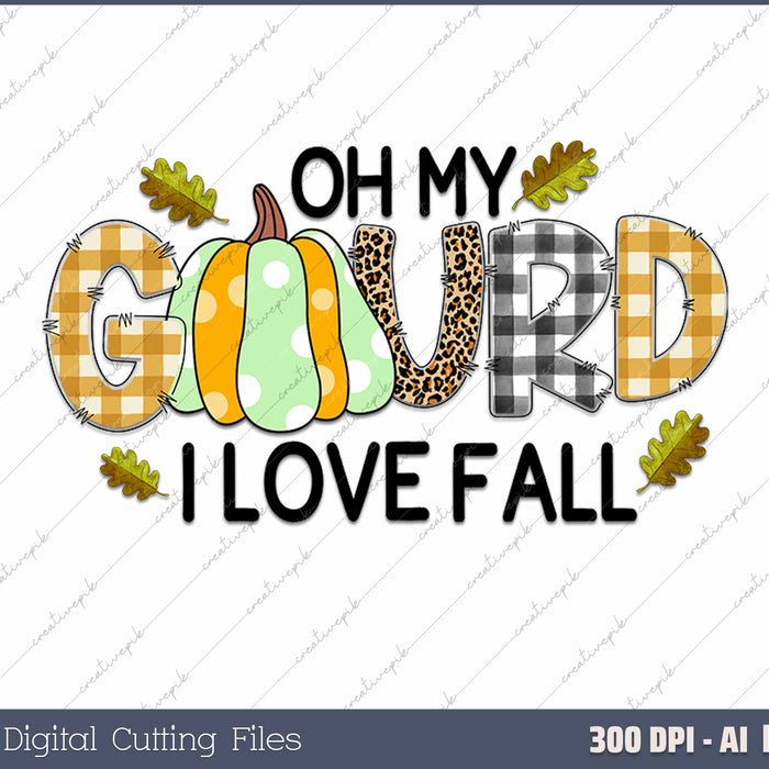 Oh My Gourd I Love Autumn Funny Fall Pumpkin AI PNG Sublimation File