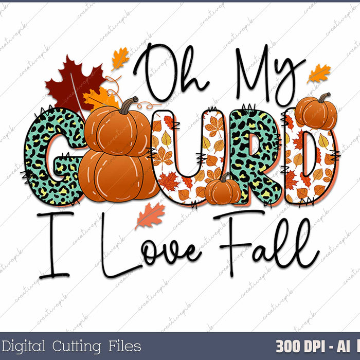 Oh My Gourd I Love Fall AI PNG Sublimation File