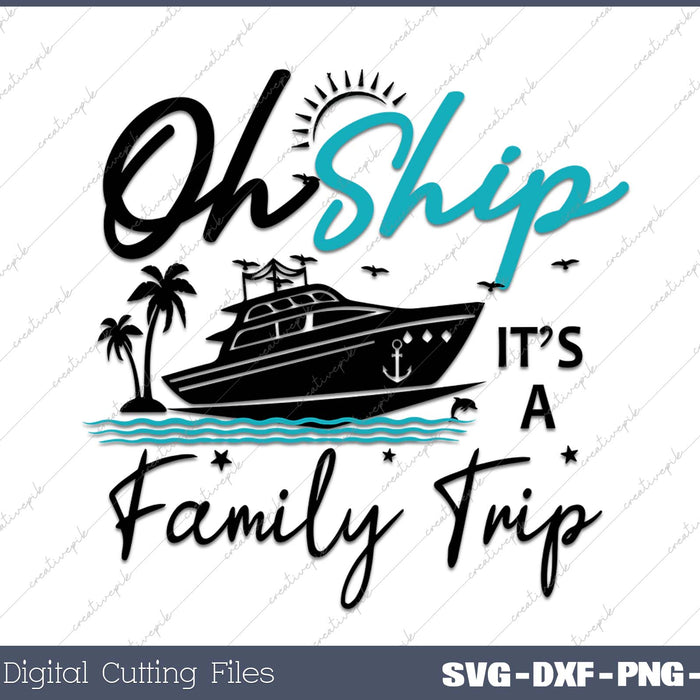 Oh Ship Its A Family Cruise Family Cruise