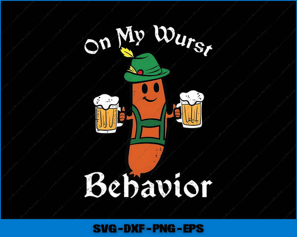 Cartoon sausage character with beer mugs and lederhosen on a black background with text 'On My Wurst Behavior'.