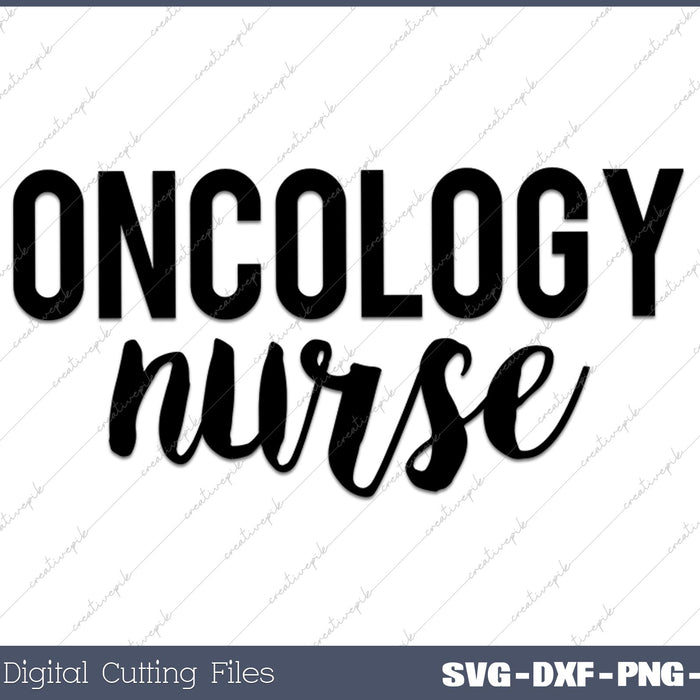 Oncology Nurse SVG PNG Cutting Files