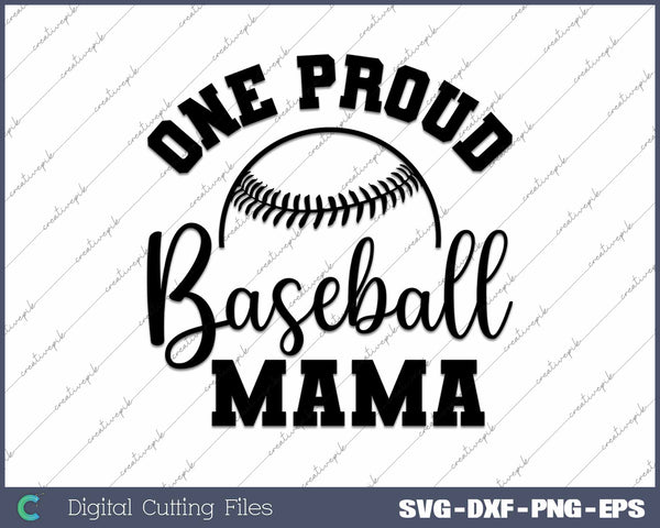 One Proud Baseball Mama SVG PNG Cutting Printable Files