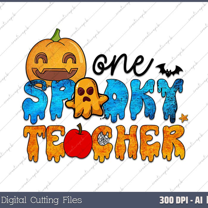 One Spooky Teacher Halloween AI PNG Sublimation Files