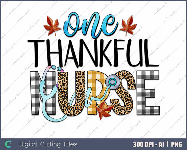 One Thankful CNA Nurse Turkey Stethoscope Thanksgiving Fall AI PNG Sublimation File