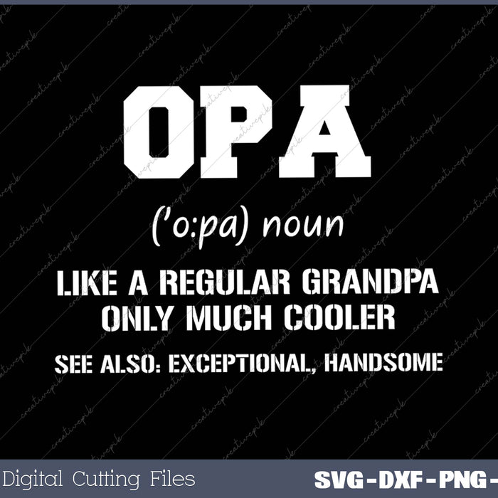 Opa Definition Like A Regular Grandpa Only Cooler