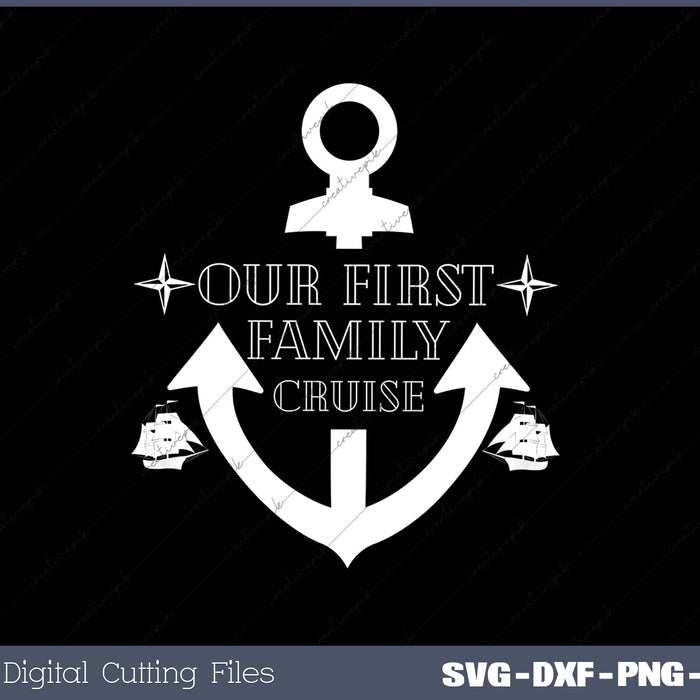 Our First Family Crusing SVG PNG Cutting Printable Files