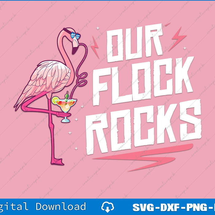 Our Flock Rocks Pink Flamingo SVG PNG Cutting Printable File