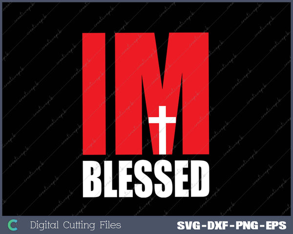 Out Here Being Blessed Faith of Jesus SVG PNG Cutting Printable Files