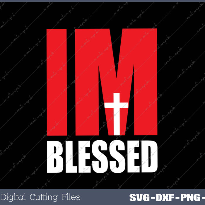 Out Here Being Blessed Faith of Jesus SVG PNG Cutting Printable Files