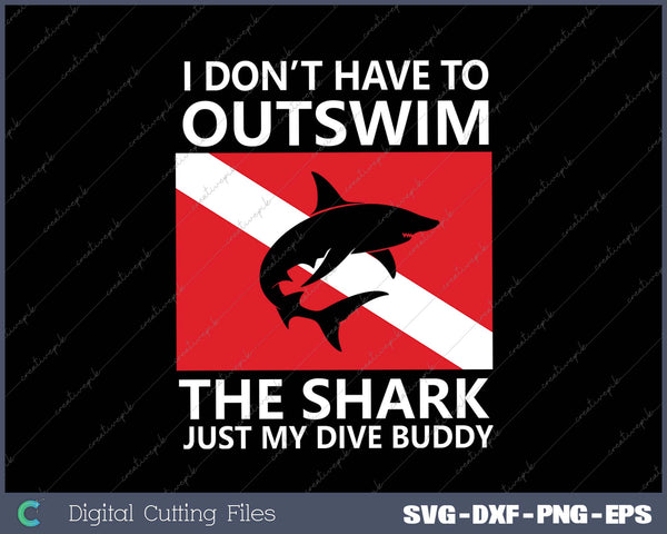 Outswim My Dive Buddy-Funny Shark & Scuba Diving Diver 