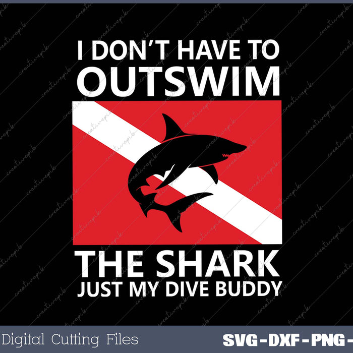 Outswim My Dive Buddy-Funny Shark & Scuba Diving Diver 