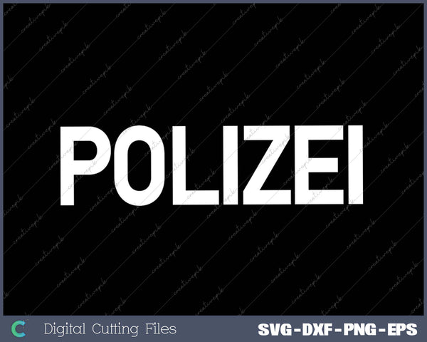 POLIZEI German Police Germany LAW Enforcement SVG PNG Cutting Printable Files