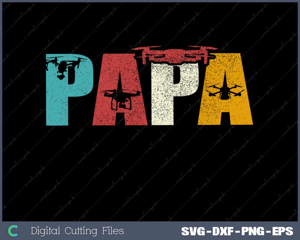 Papa Pilot Funny Dad Aviation Flying Drone Lovers SVG Cut files