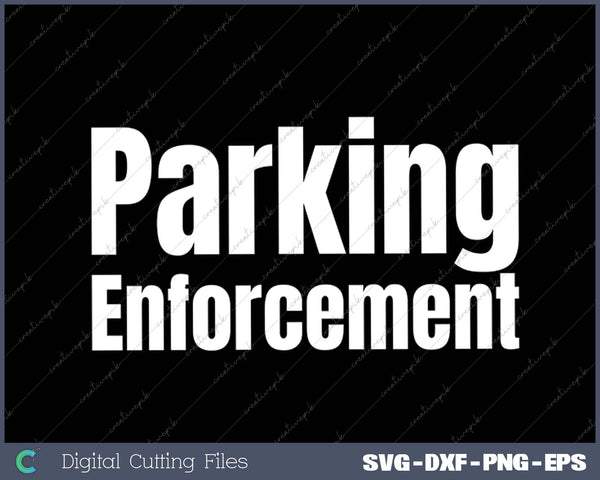 Parking Enforcement Officer Sign Police Uniform SVG PNG Cutting Printable Files