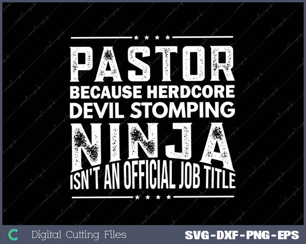 Pastor Because Devil Stomping Ninja Isn't Job Title