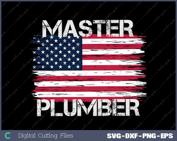 Patriotic Master Plumber Vintage US Flag Plumbing Expert SVG PNG Cutting Printable Files