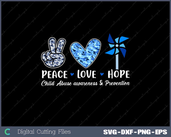 Peace Hope Love T-shirt Child Abuse Awareness Pinwheel SVG Cut files