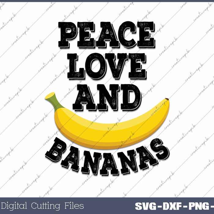 Peace Love And Bananas Funny Yellow Riped Fruit 