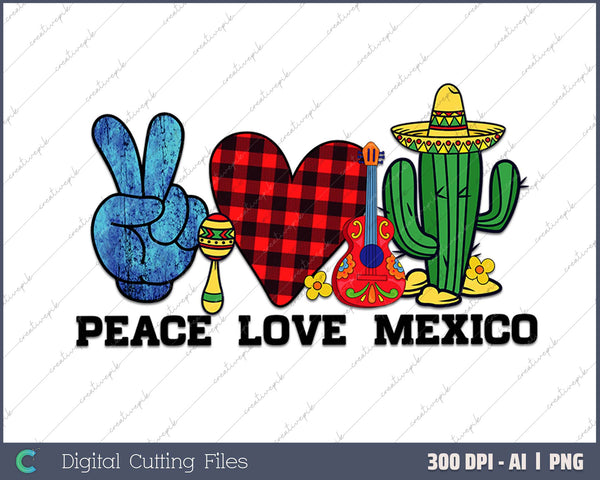 Peace Love Mexico AI PNG Sublimation Files