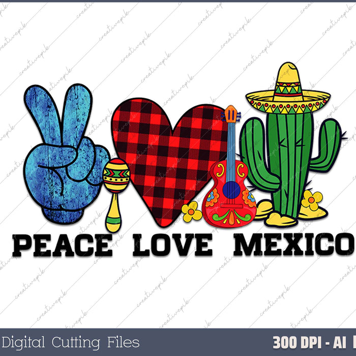 Peace Love Mexico AI PNG Sublimation Files