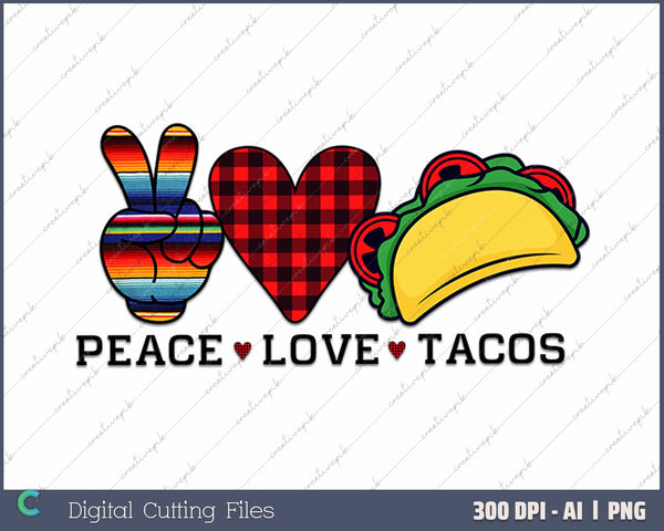 Peace Love Tacos Cinco de Mayo