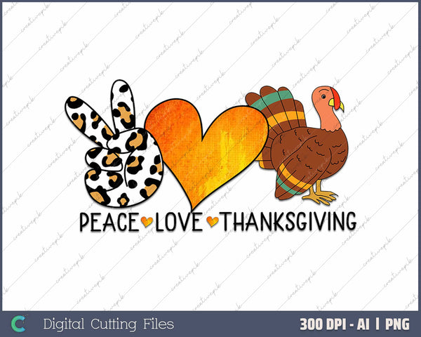 Peace Love Turkey Little Pilgrim Thanksgiving AI PNG Sublimation File