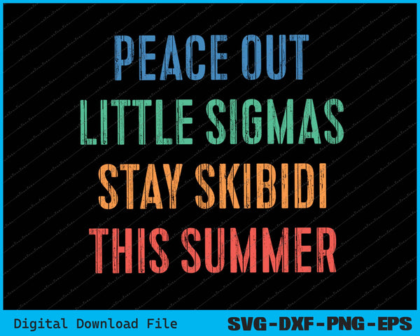 Peace Out Sigmas Funny Last Day Teacher SVG PNG Printable Files