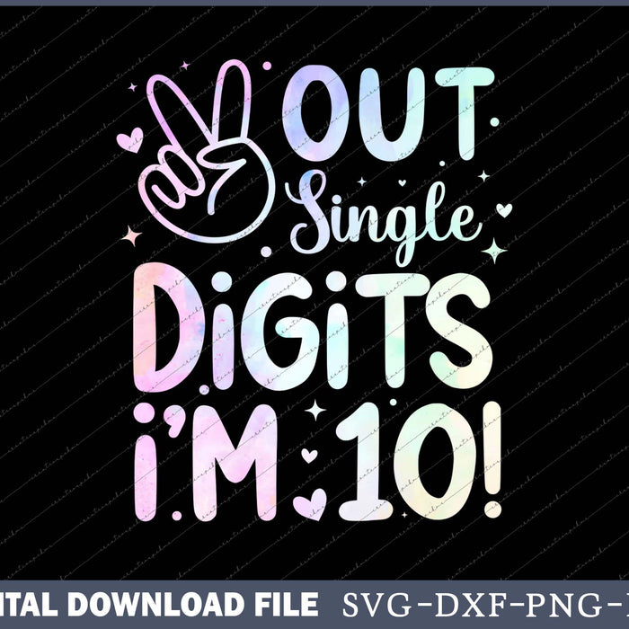 Peace Out Single Digits I'm 10 Year Old Birthday SVG PNG Files