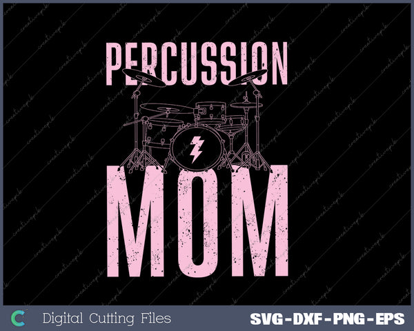 Percussion Mom Drummer Musician Cheer Mom SVG PNG Cutting Printable Files