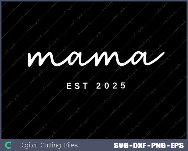 Personalized Mama 2025 Mothers Day SVG PNG Cutting Files