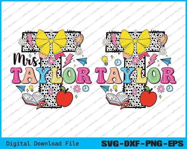 Personalized Teacher Name Custom Design Png, Back To School Svg Files