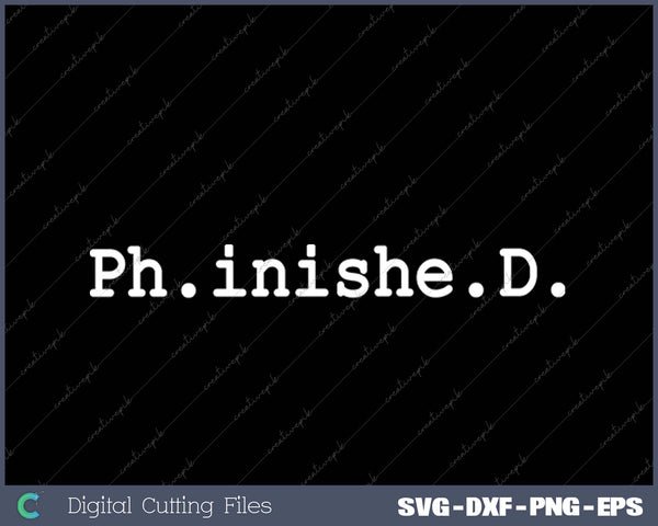 PhD Doctoral Graduation SVG PNG Cutting Printable Files