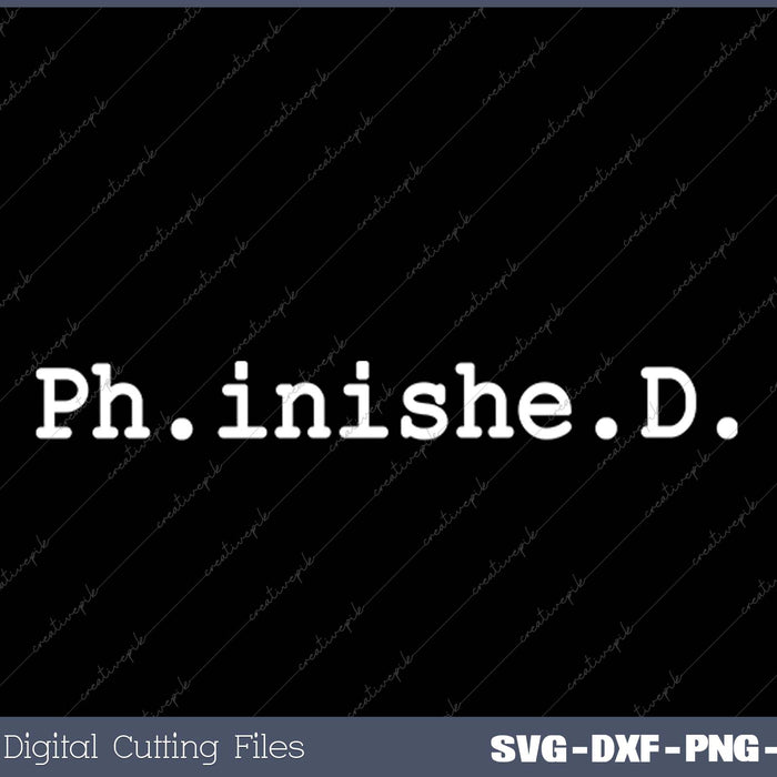 PhD Doctoral Graduation SVG PNG Cutting Printable Files