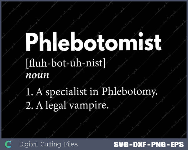 Phlebotomist Definition Legal Vampire Phlebotomy Funny