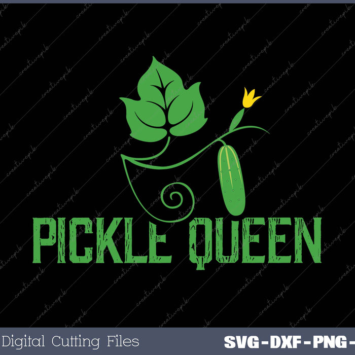 Pickle Queen SVG PNG Cutting Printable Files