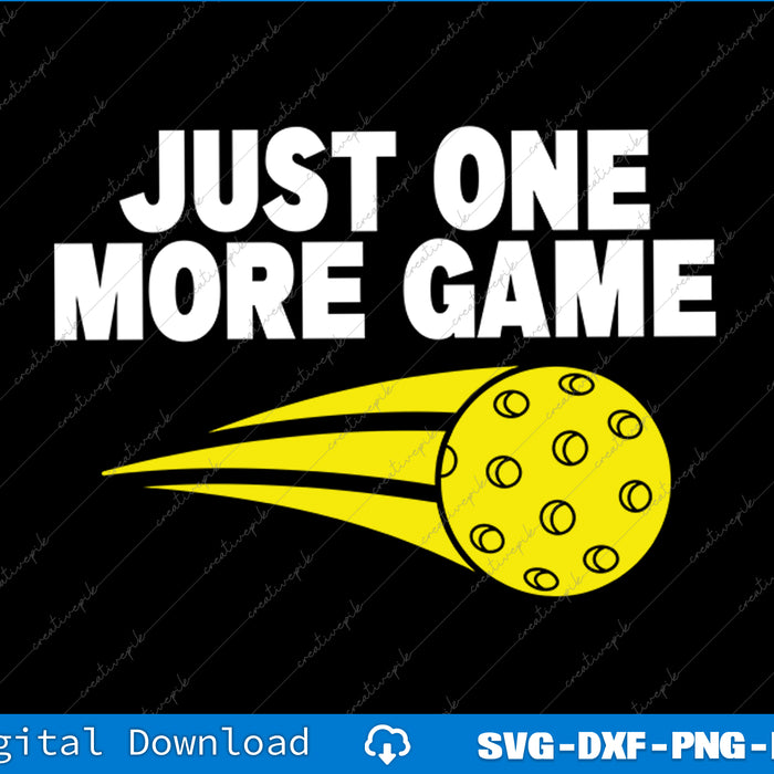 Yellow pickleball with 'Just One More Game' text on a black background