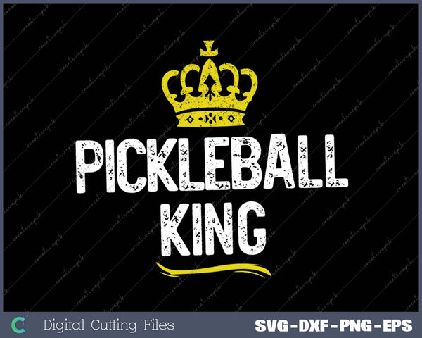 Pickleball King Men Boys Player SVG PNG Cutting Printable Files