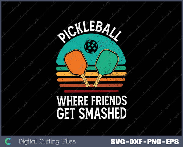 Pickleball Where Friends Get Smashed Pickle Ball Men Women 