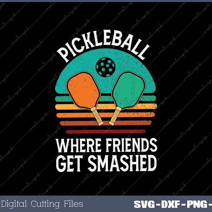 Pickleball Where Friends Get Smashed Pickle Ball Men Women 