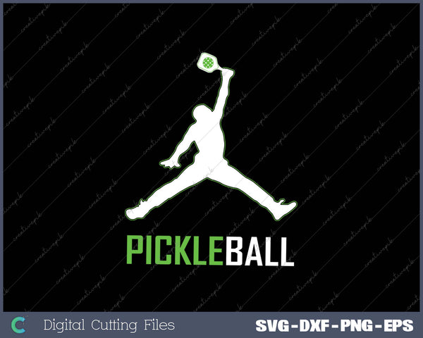 Pickleball Funny Gift For Men Women Kids SVG PNG Cutting Printable Files