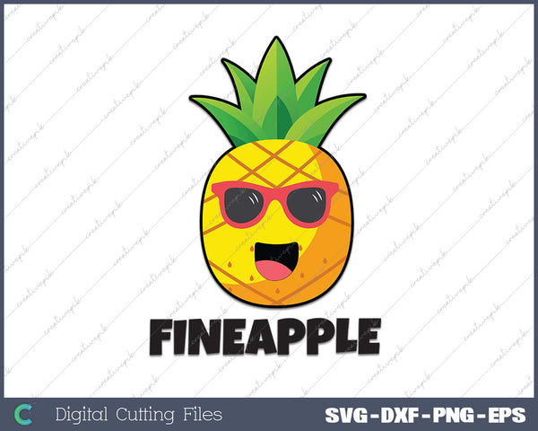 Pineapple Lover Pineapple Pun Fineapple 