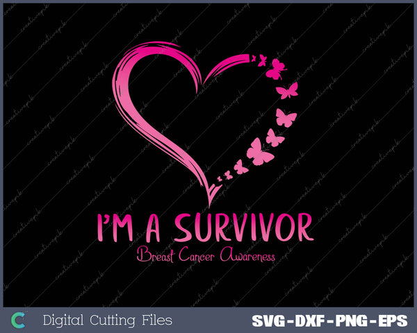 Pink Butterfly Heart I'm A Survivor Breast Cancer Awareness SVG PNG Cutting Printable Files