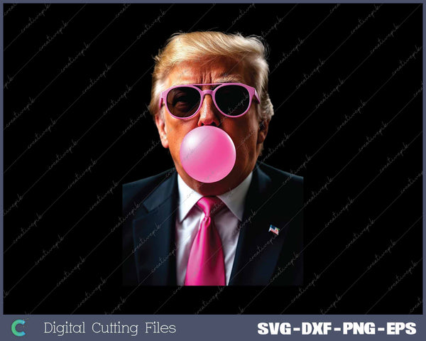 Pink Trump Bubble Gum 2024 SVG PNG Cutting Printable Files